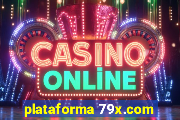 plataforma 79x.com